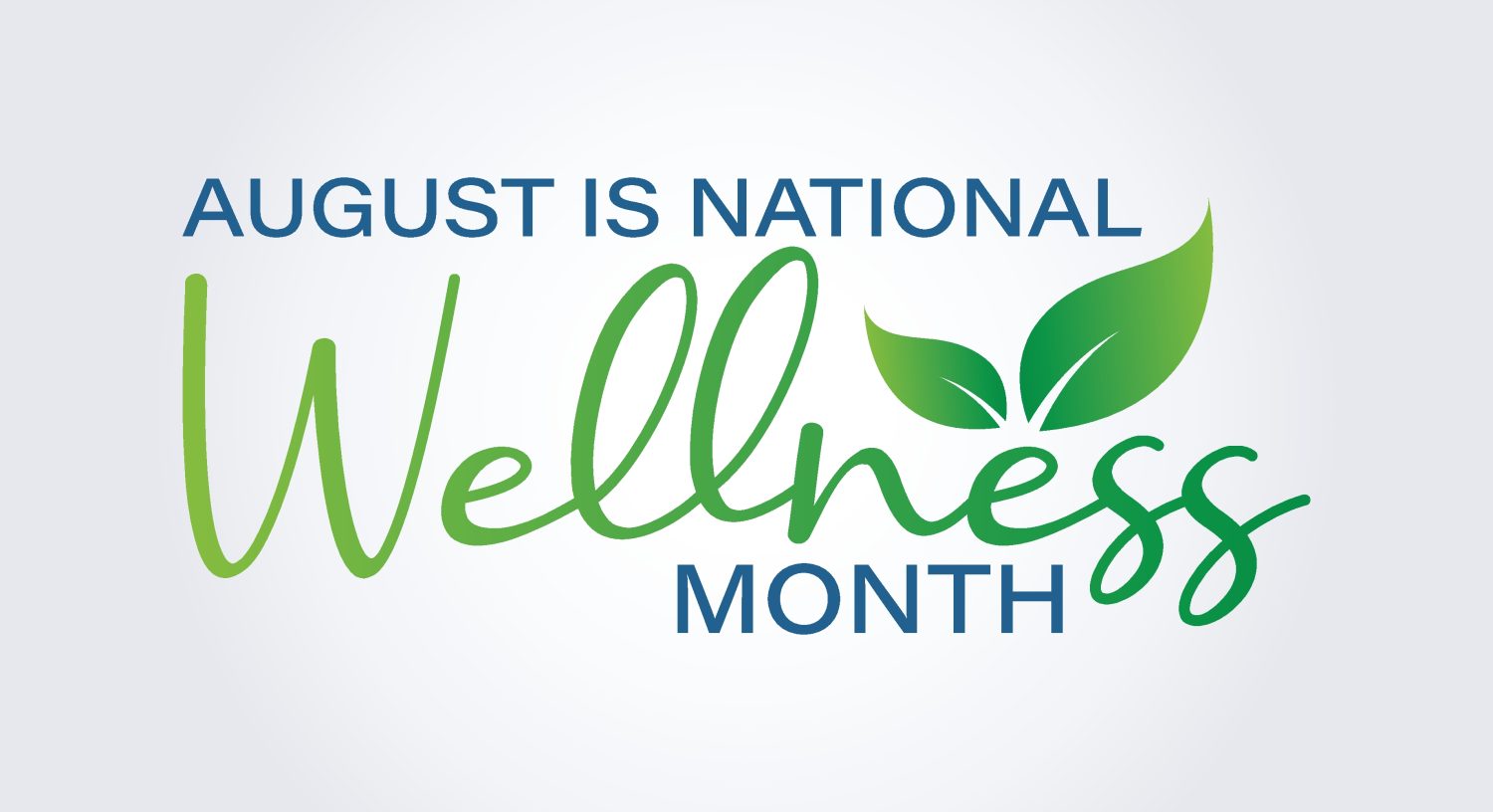 August is National Wellness Month